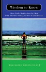 Wisdom to Know: More Daily Meditations for Men from the Best-Selling Author of Touchstones - Alcoholics Anonymous, Staff of Hazelden Foundation