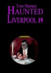 Haunted Liverpool 19 - Tom Slemen