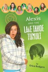 Alexis and the Lake Tahoe Tumult - Erica Rodgers
