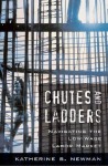 Chutes and Ladders: Navigating the Low-Wage Labor Market - Katherine S. Newman