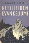 Kuolleiden evankeliumi - Paavo Rintala