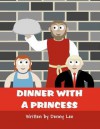 Dinner with a Princess - Denny Lee