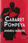 Cabaret Pompeya - Andreu Martín