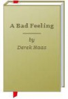 A Bad Feeling - Derek Haas