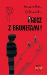 Precz z brunetami! - Marta Obuch