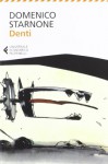 Denti - Domenico Starnone