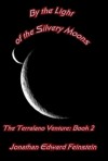 By The Light of the Silvery Moons - Jonathan Edward Feinstein