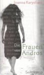 Die Frauen von Andros : Roman - Ioanna Karystiani