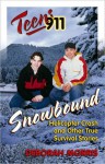 Teens 911: Snowbound - Deborah Morris