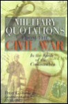 Military Quotations from the Civil War: In the Words of the Commanders - Peter G. Tsouras