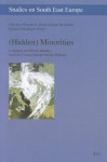 (Hidden) Minorities: Language and Ethnic Identity Between Central Europe and the Balkans - Christian Promitzer, Klaus-Jurgen Hermanik, Eduard Staudinger, Promitzer