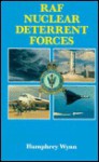 RAF Nuclear Deterrent Forces - Humphrey Wynn