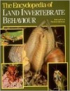 The Encyclopedia Of Land Invertebrate Behaviour - Rod Preston-Mafham, Ken Preston-Mafham