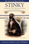 Stinky, the Skunk That Wouldn't Leave - Joe L. Wheeler