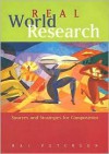 Real-World Research: Sources and Strategies for Composition - Rai Peterson