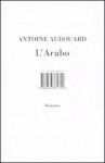 L'arabo - Antoine Audouard, Chiara Manfrinato