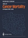 Atlas of Cancer Mortality in Poland 1975 1979 - Witold Zatonski, Nikolaus Becker