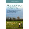 The Accidental Farmers: An urban couple, a rural calling and a dream of farming in harmony with Nature - Tim Young