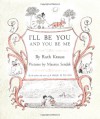 I'll Be You and You Be Me - Ruth Krauss, Maurice Sendak