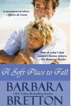 A Soft Place to Fall - Barbara Bretton