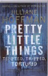 Pretty Little Things - Jilliane Hoffman