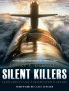 Silent Killers: Submarines and Underwater Warfare (General Military) - James P. Delgado