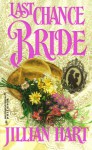 Last Chance Bride - Jillian Hart