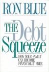 The Debt Squeeze: How Your Family Can Become Financially Free - Ron Blue