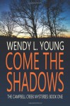 Come the Shadows - Wendy Young