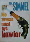 Nie zawsze musi być kawior - Johannes Mario Simmel