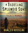 A Thousand Splendid Suns - Khaled Hosseini, Atossa Leoni