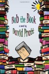 Bob the Book - David Pratt