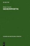 Geheimpoetik: Die "Continuatio Des Abentheurlichen Simplicissimi" Interpretiert ALS Grimmelshausens Verschl Sselter Kommentar Zu Sei - Hubert Gersch