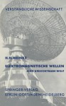 Elektromagnetische Wellen: Eine Unsichtbare Welt - H.H. Meinke