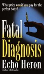 Fatal Diagnosis - Echo Heron