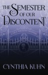 The Semester of Our Discontent - Cynthia Kuhn