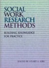 Social Work Research Methods: Building Knowledge for Practice - Stuart A. Kirk