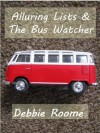 Alluring Lists & The Bus Watcher - Debbie Roome