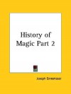 History of Magic Part 2 - Joseph Ennemoser