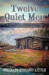 Twelve Quiet Men - Michael Little