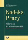 Kodeks pracy. Komentarz dla menedżerów HR - prof. dr hab. Andrzej Patulski, Grzegorz Orłowski, Piotr Ciborski, Przemysław Ciszek, Maciej Chakows, Prof. Dr Hab. Andrzej Patulski (Red.), Grzegorz Orłowski (Red.)