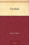 Orchids - James O'Brien