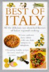 Best of Italy: All the Delicious Sun-Drenched Flavors of Italian Regional Cooking - Anness Editorial