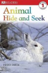 Animal Hide And Seek (Dk Readers Level 1) - Penny Smith