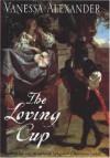 The Loving Cup - Vanessa Alexander