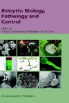 Botrytis: Biology, Pathology and Control - Y. Elad, Paul Tudzynski, Nafiz Delen