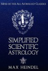 Simplified Scientific Astrology - Max Heindel, Carmina M. Dragomir