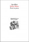 Pezzi in prosa - Robert Walser, Gino Giomenti, Giorgio Agamben