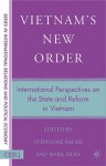 Vietnam's New Order: International Perspectives on the State and Reform in Vietnam - Stephanie Balme, Mark Sidel