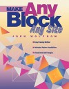 Make Any Block Any Size - Joen Wolfrom, Liz Aneloski